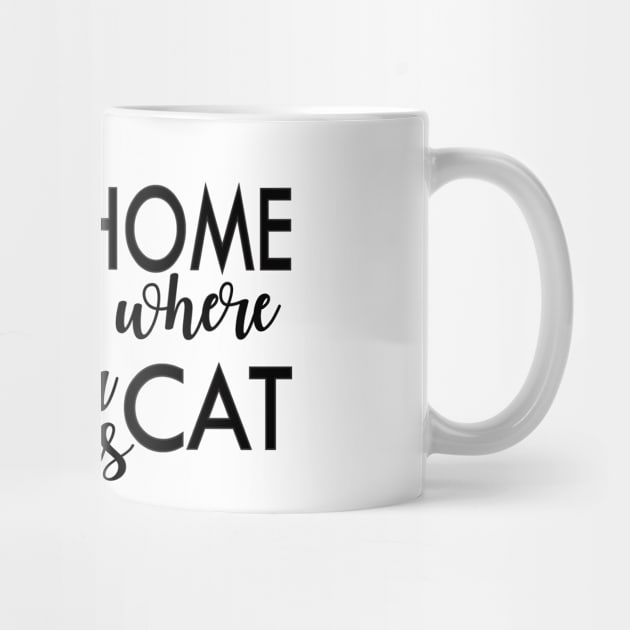 Home is where your cat is. Cat mom and dad design by Prints by Hitz